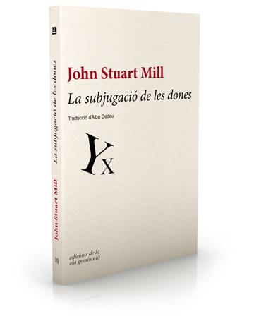 La subjugació de les dones | 9788494046759 | John Stuart Mill