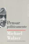 Pensar políticamente | 9788449323812 | Walzer, Michael