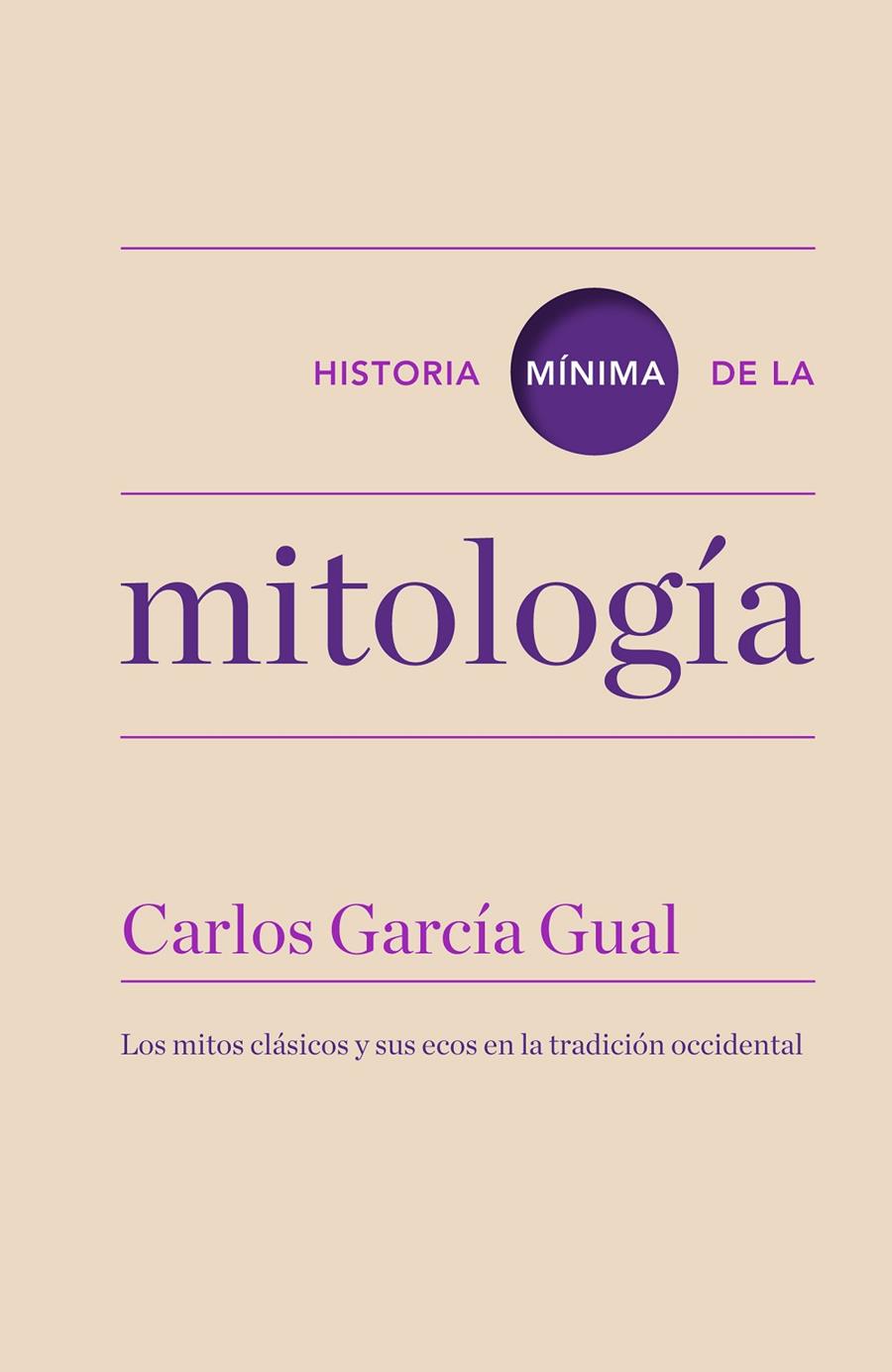 Historia mínima de la mitología | 9788415832164 | Carlos García Gual