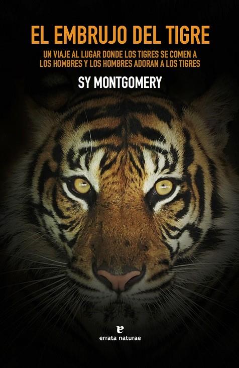 El embrujo del tigre | 9788416544844 | Sy Montgomery