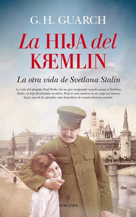 La hija del Kremlin | 9788416776269 | G. H. Guarch