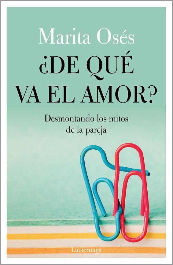 De qué va el amor? | 9788418015021 | Marita Osés