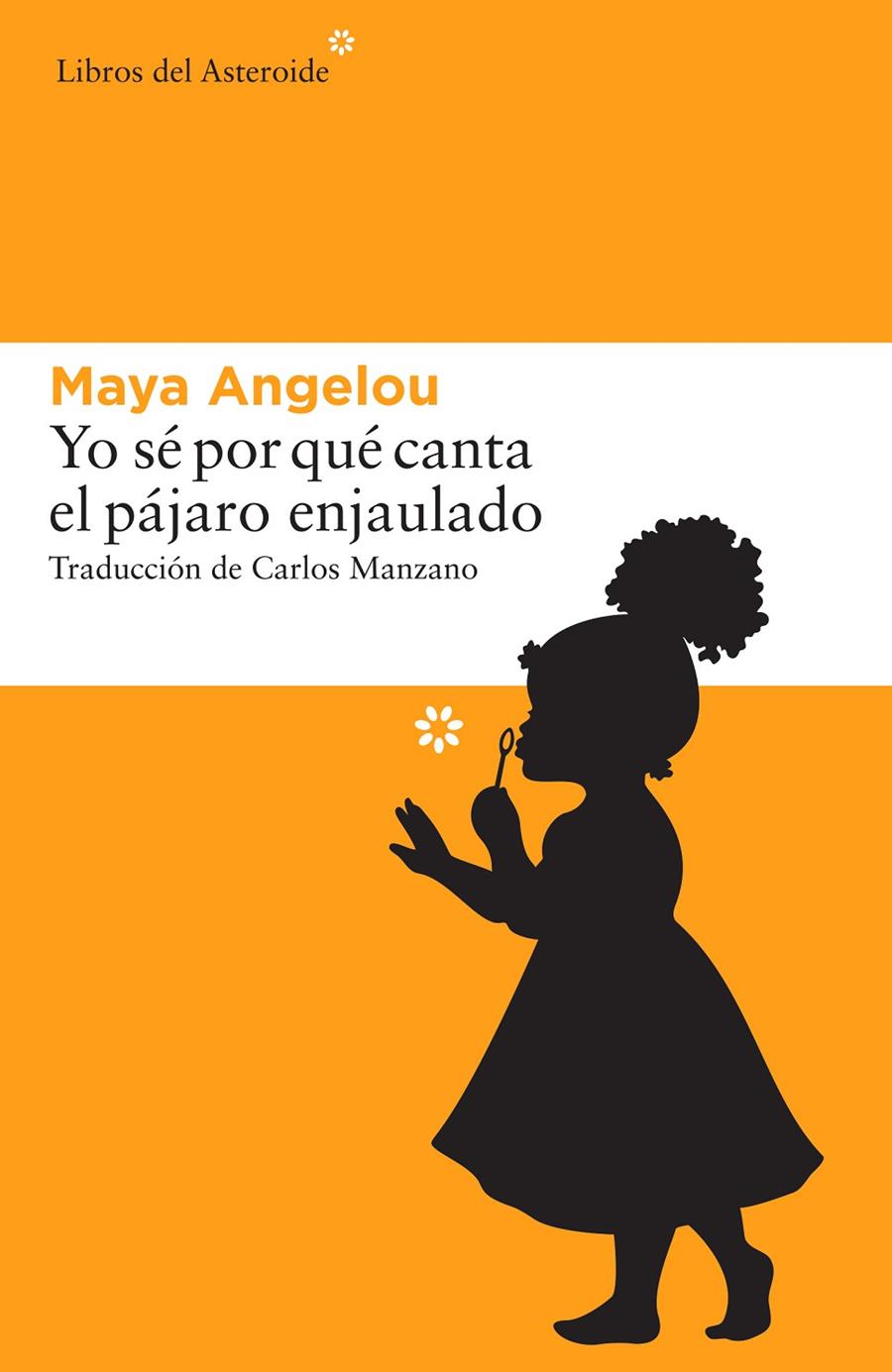 Yo sé por qué canta el pájaro enjaulado | 9788416213665 | Maya Angelou