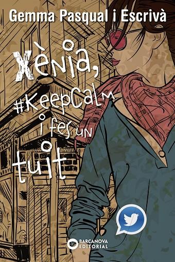 Xènia, keepcalm i fes un tuit | 9788448936013 | Gemma Pasqual Escrivà