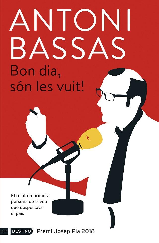 Bon dia, són les vuit! | 9788497102728 | Antoni Bassas