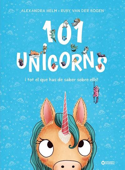 101 unicorns i tot el que has de saber sobre ells | 9788448959524 | Van der Bogen, Ruby