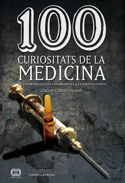 100 curiositats de la medicina | 9788490341582 | Daniel Closa Autet