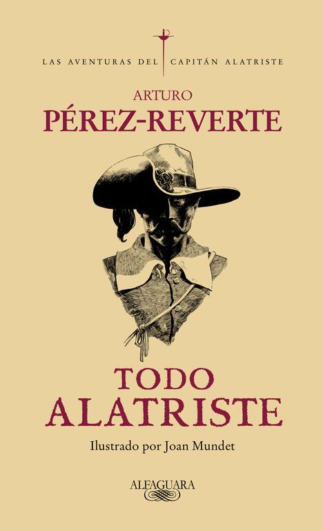 Todo Alatriste. | 9788420428215 | Arturo Pérez Reverte