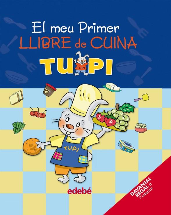 El meu primer llibre de cuina Tupi | 9788423692774 | Edebé, Obra Colectiva