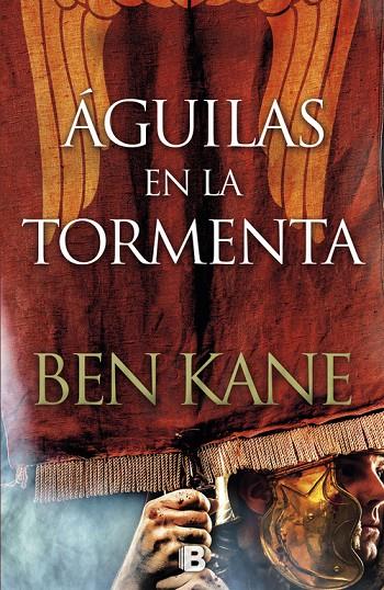 Águilas en la tormenta | 9788466662536 | Ben Kane