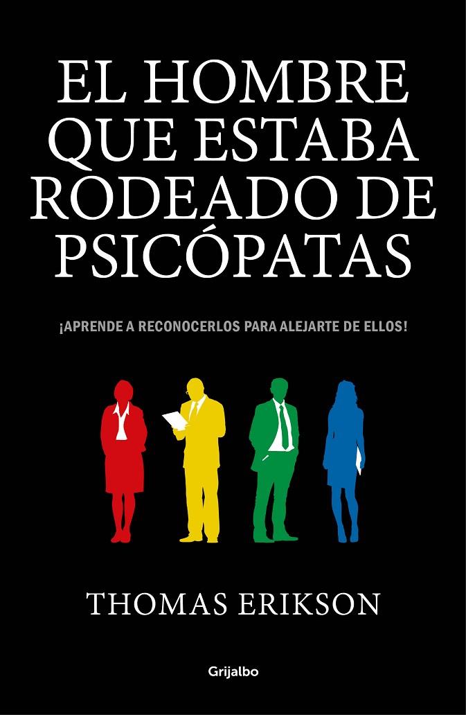 El hombre que estaba rodeado de psicópatas | 9788416895670 | Thomas Erikson