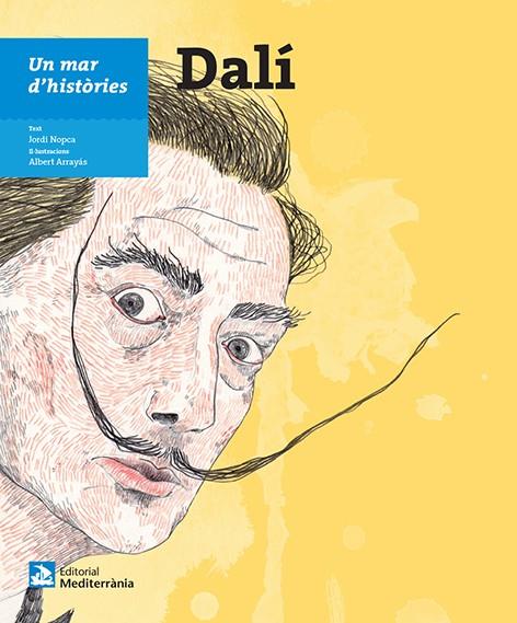 Dalí. Un mar d histories | 9788499795034 | Nopca Sagristà, Jordi