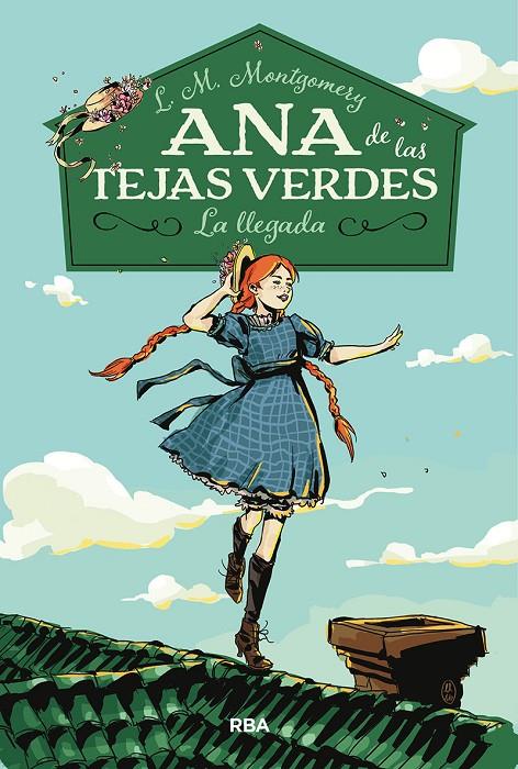 Ana de las Tejas Verdes. La llegada | 9788427211667 | L.M. Montgomery