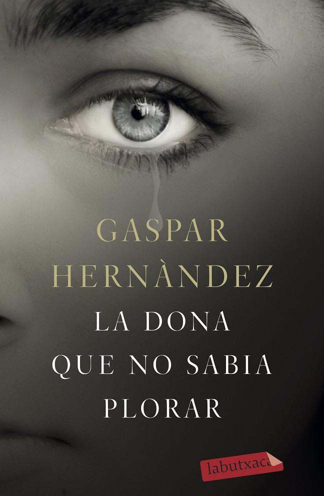 La dona que no sabia plorar B | 9788417420543 | Gaspar Hernández