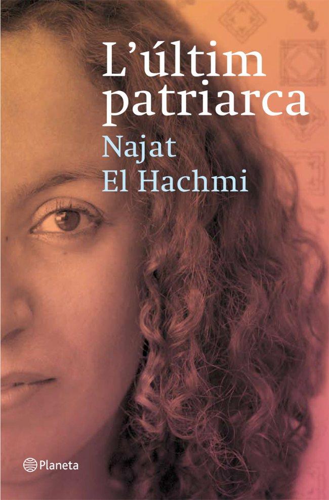 L últim patriarca | 9788497081856 | Najat el Hachmi