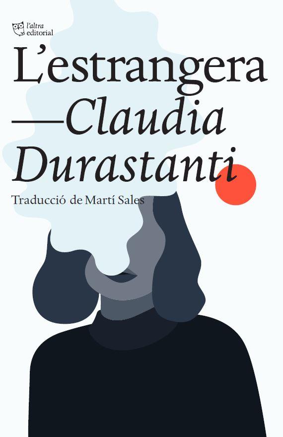 L estrangera. | 9788412138948 | Claudia Durastanti