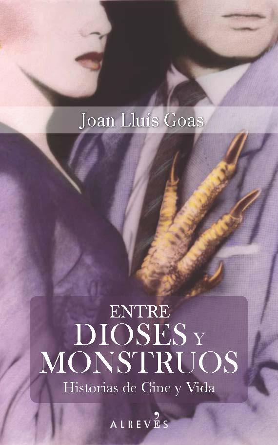 Entre dioses y monstruos | 9788416328703 | Joan Lluís Goas