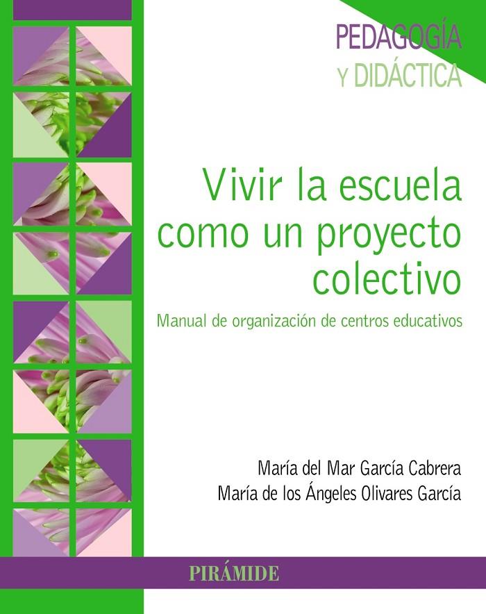 Vivir la escuela como un proyecto colectivo | 9788436836851 | García Cabrera, María del Mar / Olivares García, María Ángeles