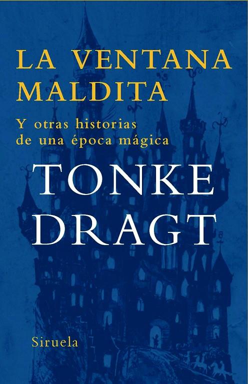 La ventana maldita | 9788498412437 | Tonke Dragt