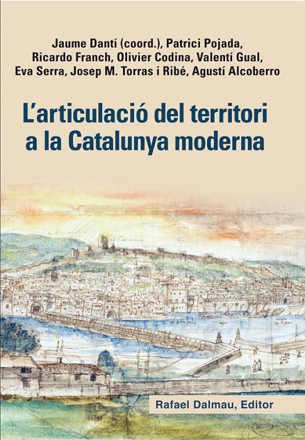 L articulació del territori a la Catalunya moderna | 9788423208128 | Dantí Riu, Jaume / Pojada (és francès), Patrici / Franch Benavent, Ricardo / Codina Vialette, Olivie