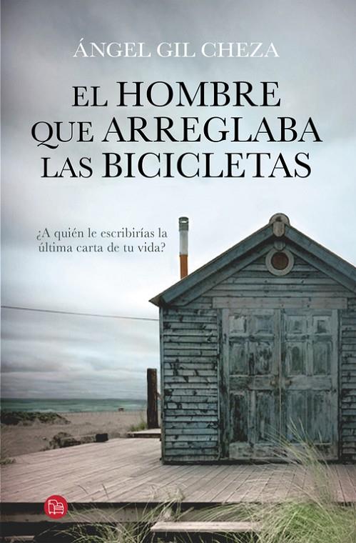 El hombre que arreglaba las bicicletas | 9788466328692 | Ángel Gil Cheza