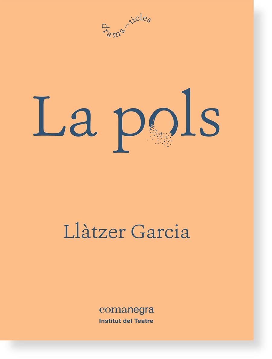 La pols | 9788416605125 | Llàtzer Garcia