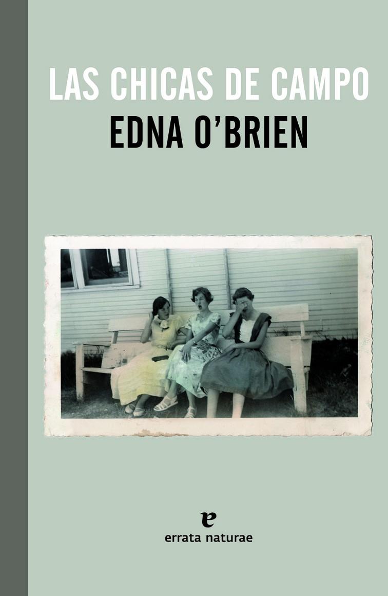 Las chicas de campo | 9788415217589 | Edna O'Brien