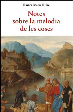 Notes sobre la melodia de les coses | 9788497162579 | Rainer Maria Rilke