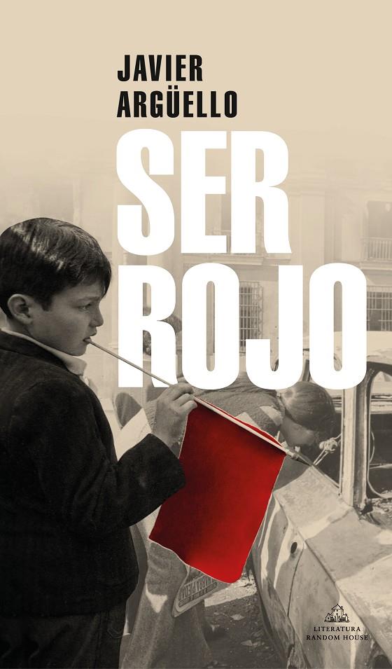 Ser rojo | 9788439737469 | Javier Argüello