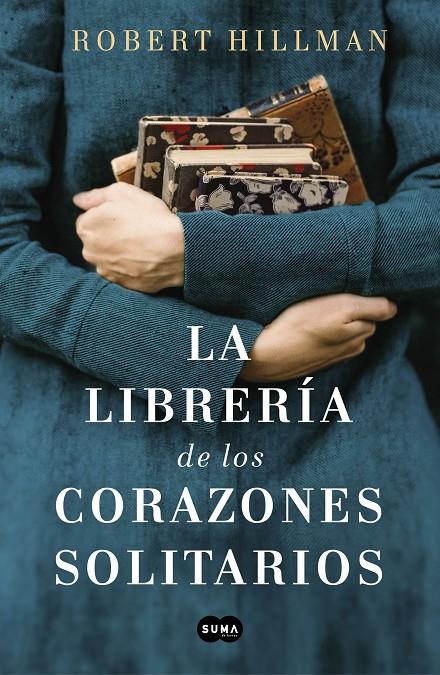 La librería de los corazones solitarios | 9788491293088 | Robert Hillman