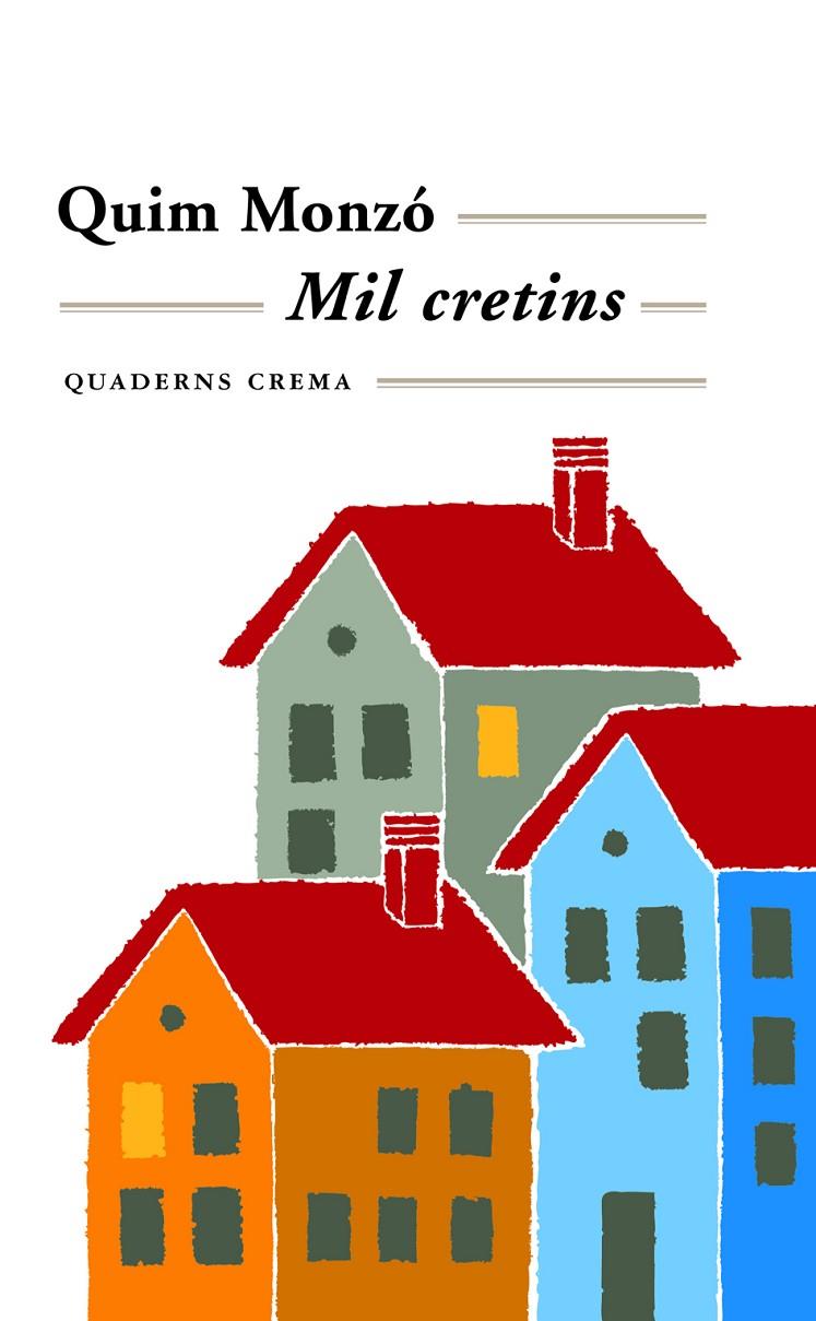 Mil cretins | 9788477271765 | Quim Monzó