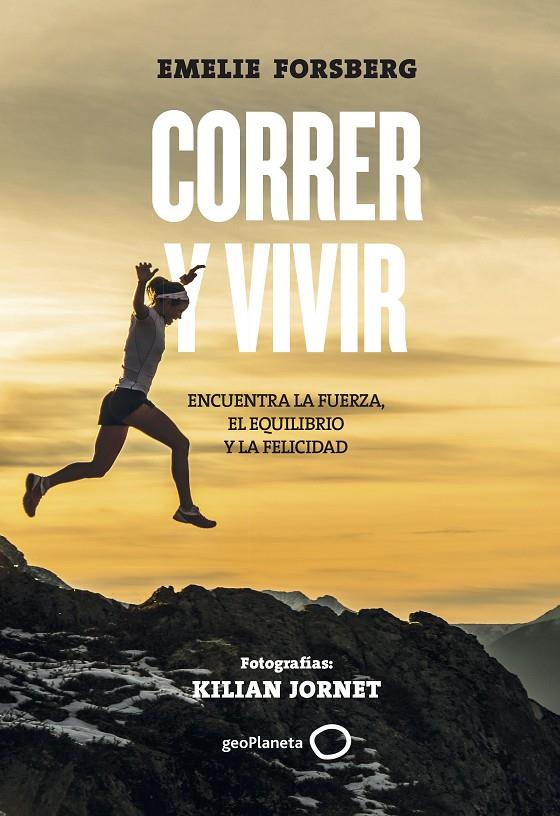 Correr i vivir | 9788408201106 | Emelie Forsberg