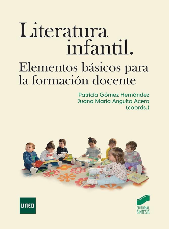 Literatura Infantil. Elementos básicos para la formación docente | 9788413573182 | Gómez Hernández, Patricia/Anguita Acero, Juana María