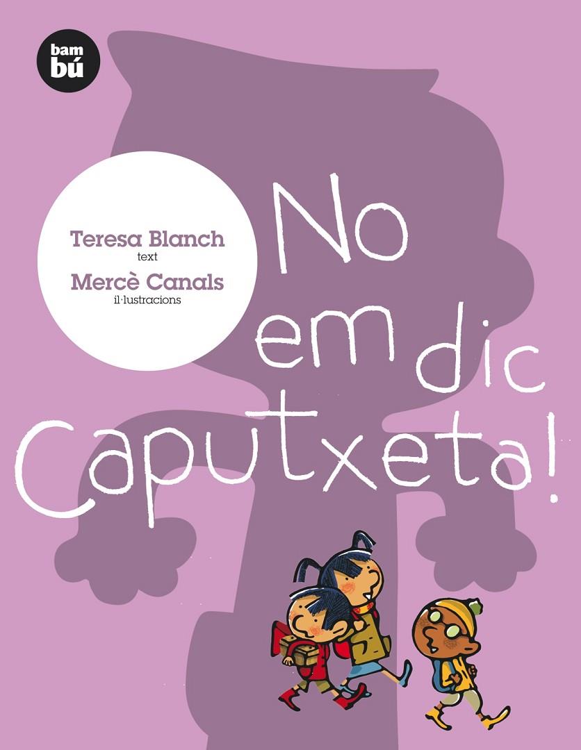 No em dic Caputxeta! | 9788493482671 | Blanch Gasol, Teresa