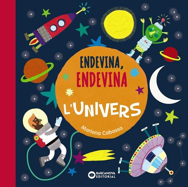 Endevina, endevina. L univers | 9788448947590 | Cabassa, Mariona