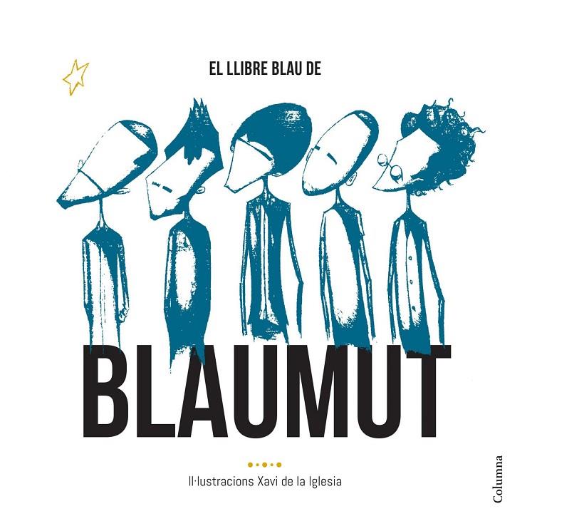 El llibre blau de Blaumut | 9788466420556 | Iglesia, Xavi de la / Pedrós Vila, Manel / Lambrinov Assenov, Vassil / Krapovickas, Manuel Ignacio /