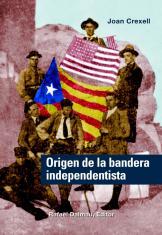 Origen de la bandera independentista | 9788423207220 | CREXELL, JOAN