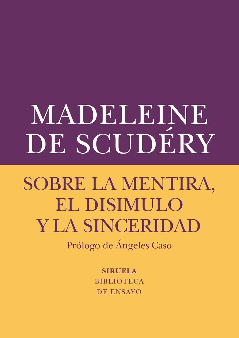 Sobre la mentira, el disimulo y la sinceridad | 9788417151072 | Madeleine de Scudéry