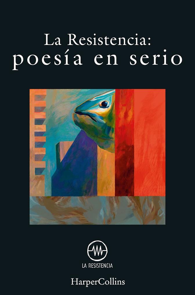 La Resistencia: poesía en serio | 9788491395348 | Resistencia, La