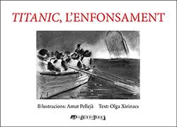 TITANIC, L´ENFONSAMENT | 9788412016352 | XIRINACS, OLGA/PELLEJÀ, AMAT