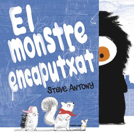 El monstre encaputxat | 9788416712465 | Steve Antony