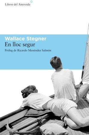 En lloc segur | 9788493659721 | Wallace Stegner