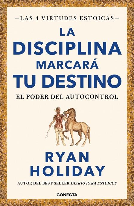 La disciplina marcará tu destino (Las 4 virtudes estoicas 2) | 9788417992675 | Holiday, Ryan