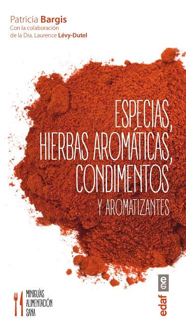 Especias, hierbas aromáticas, condimentos y aromatizantes | 9788441436800 | Bargis, Patricia