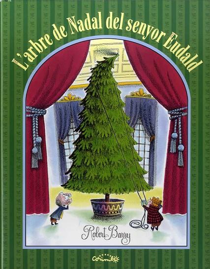 L arbre de Nadal del senyor Eudald | 9788484705697 | BARRY, ROBERT