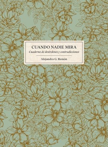 Cuando nadie mira | 9788416890224 | Alejandra G. Remón