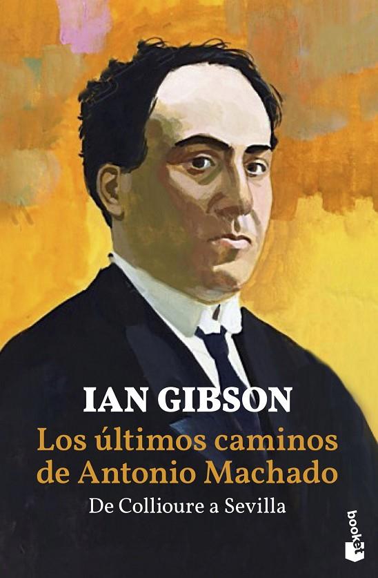 Los últimos caminos de Antonio Machado B | 9788467059236 | Ian Gibson