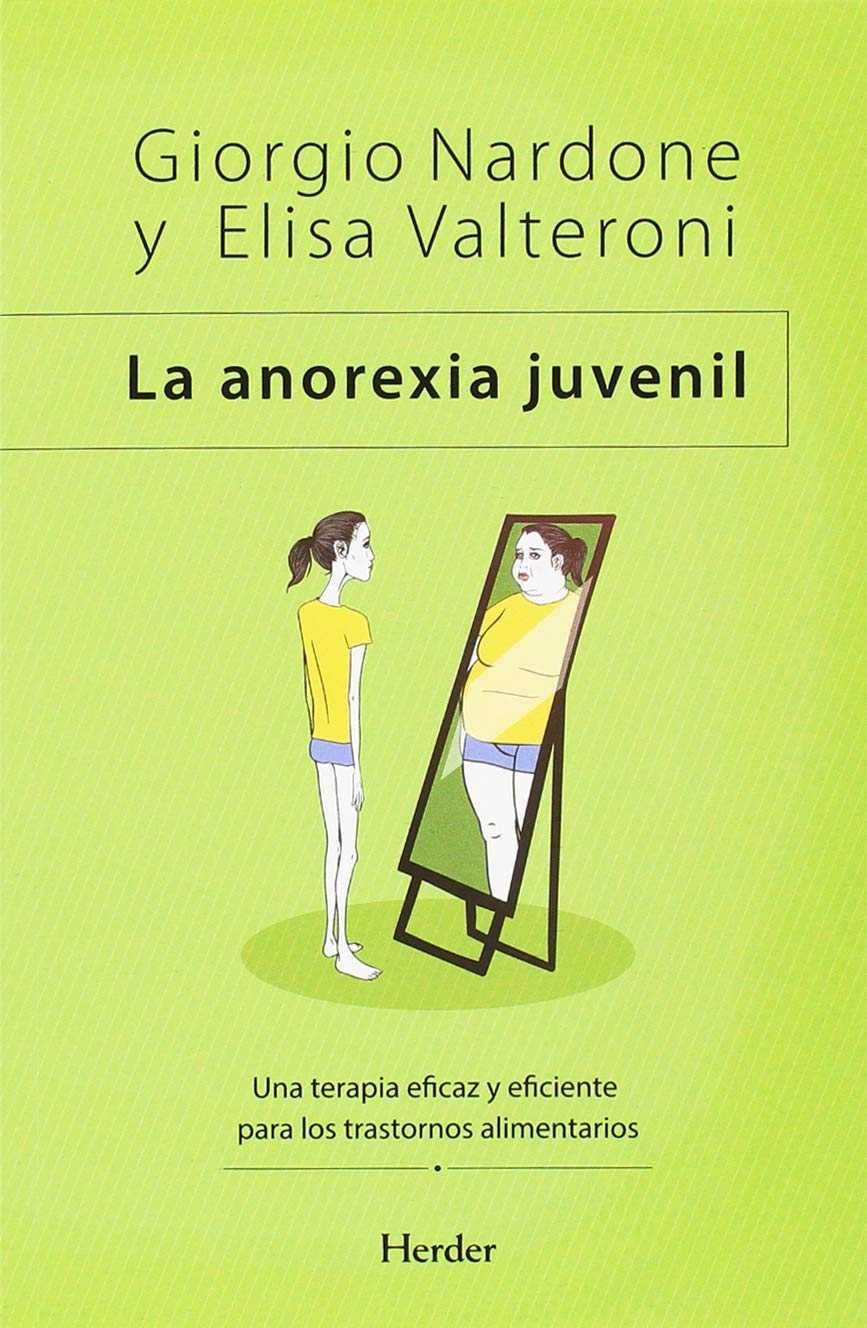 La anorexia juvenil | 9788425442032 | Nardone, Giorgio / Valteroni, Elisa