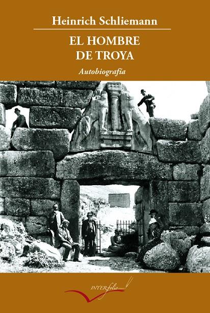 El hombre de Troya | 9788493769413 | Heinrich Schilemann