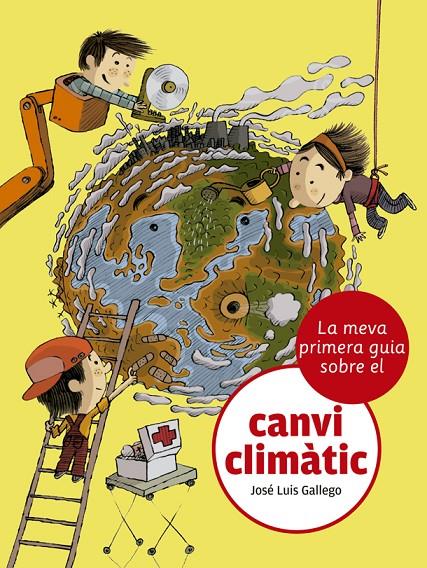 La meva primera guia sobre el canvi climàtic | 9788424667481 | José Luis Gallego